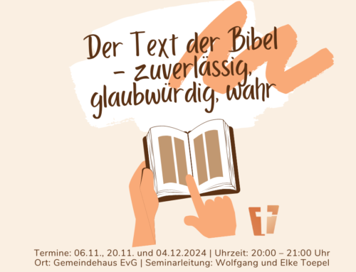 Der Text der Bibel – zuverlässig, glaubwürdig, wahr